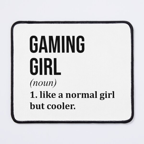 Item preview, Gaming Girl Definition designed and sold by XCIV.