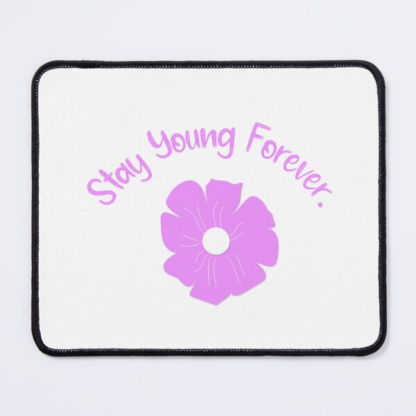 Item preview, stay young forever designed and sold by FireFXStudio.