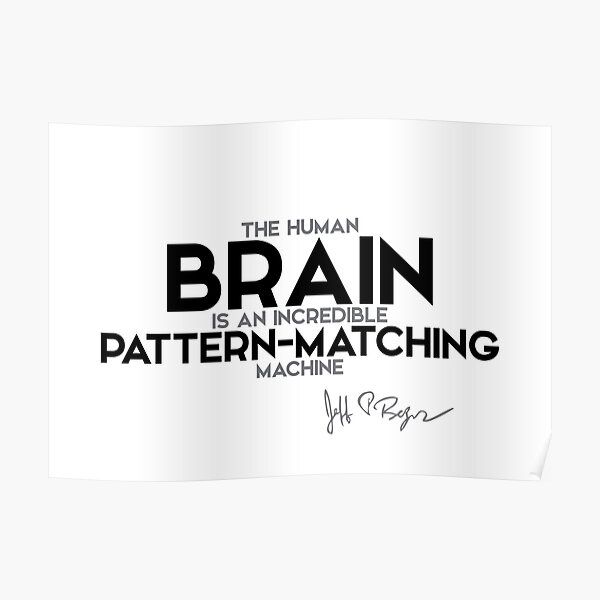 brain: pattern-matching machine - jeff bezos Poster