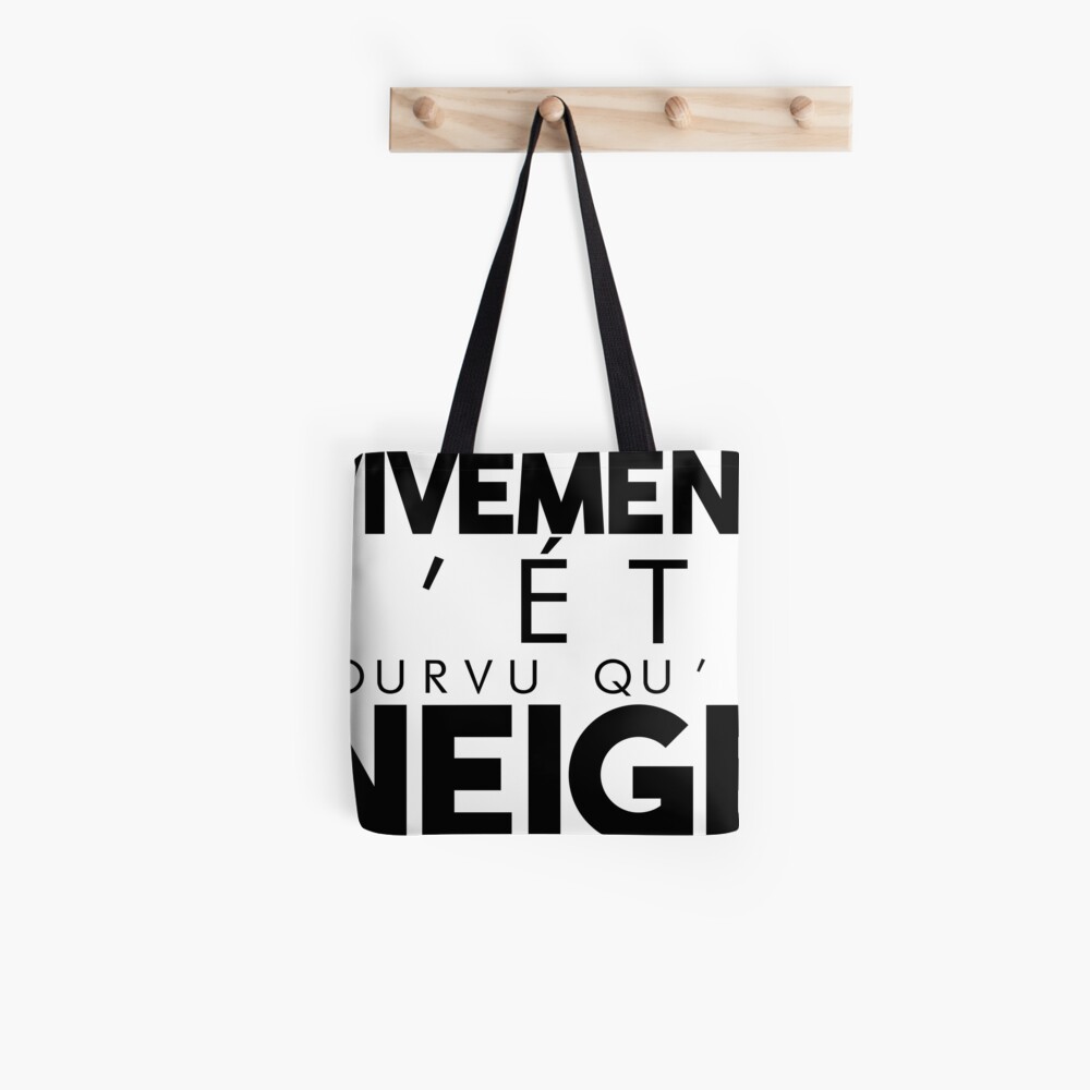 Vivement L Ete Pourvu Qu Il Neige Tote bag « Vivement l'été pourvu qu'il neige - Booba », par redbubblejo |  Redbubble