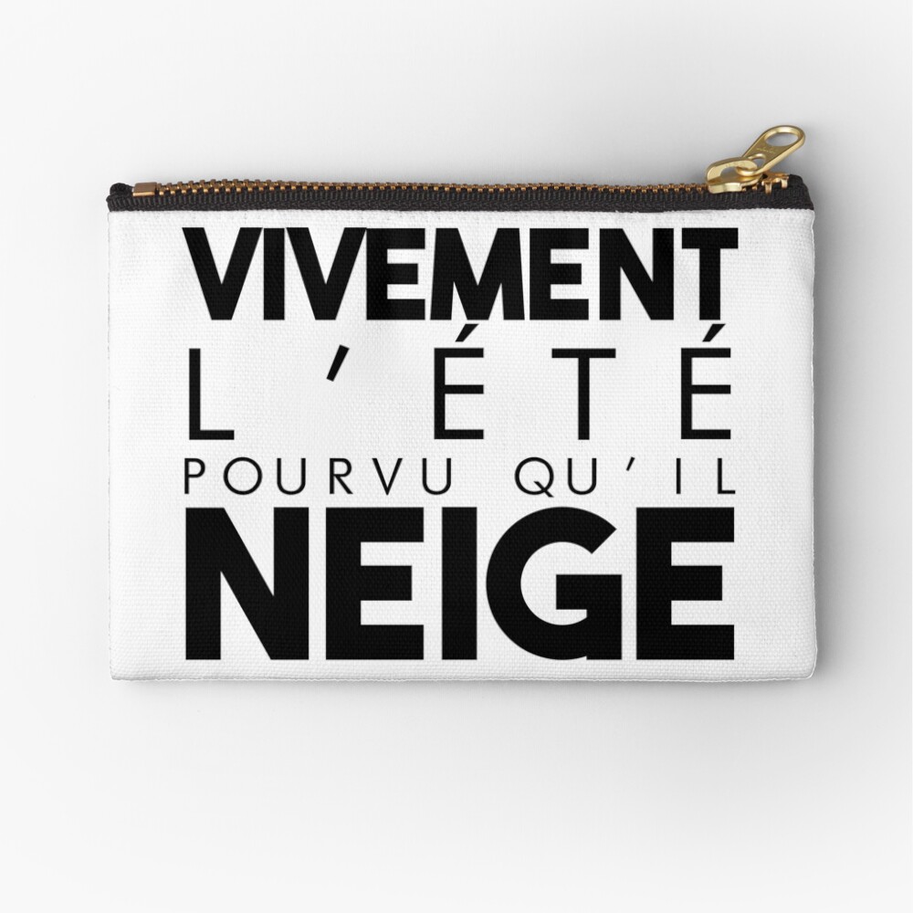 Vivement L Ete Pourvu Qu Il Neige