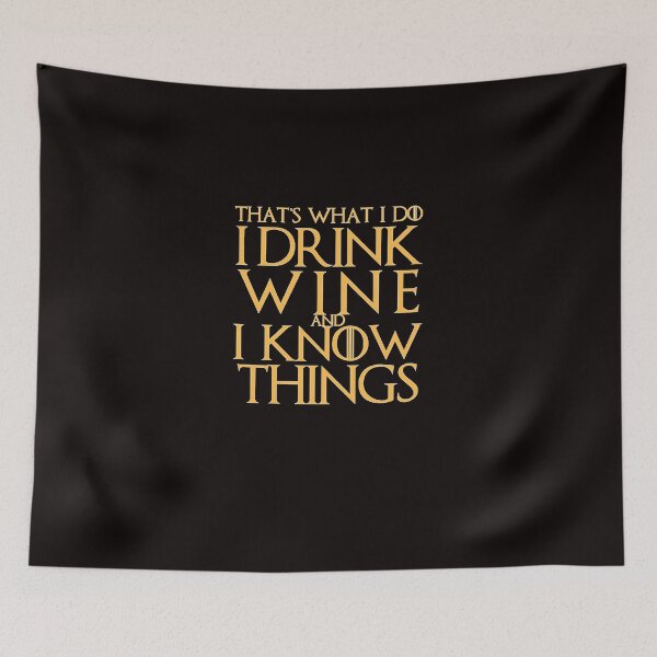Item preview, I drink wine and I know things designed and sold by WandaUnge.