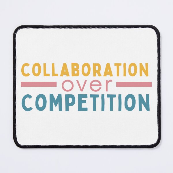 Item preview, Collaboration Over Competition designed and sold by Socialtraction.