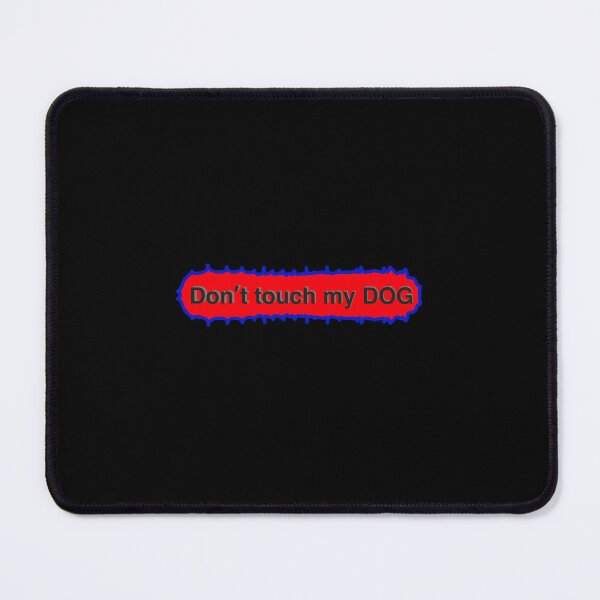 Item preview, Don't touch my dog, don't broth my dog, finger away from my dog on red background designed and sold by MsRedFox.
