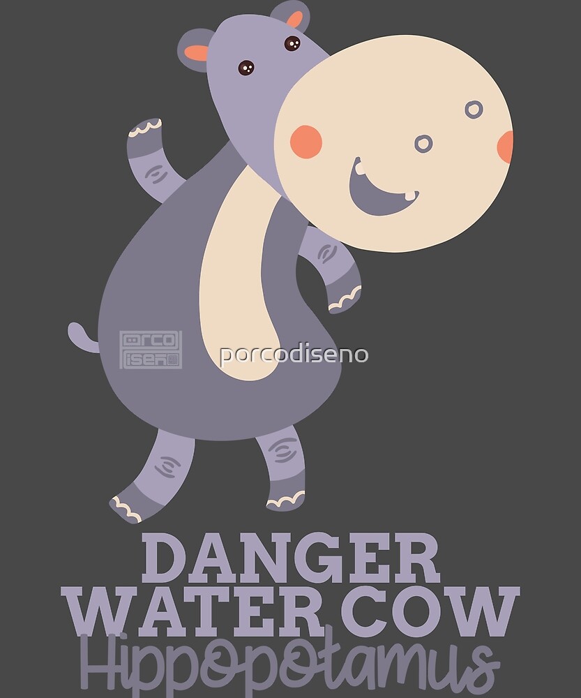 Funny Animal Name Meme Danger Water Cow HIPPOPOTAMUS By Porcodiseno