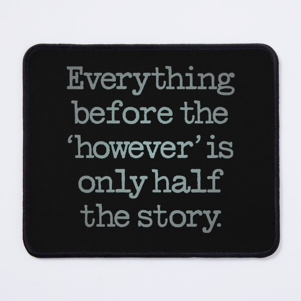 Item preview, Everything before the 'however' is only half the story. v.3 designed and sold by x1brett.