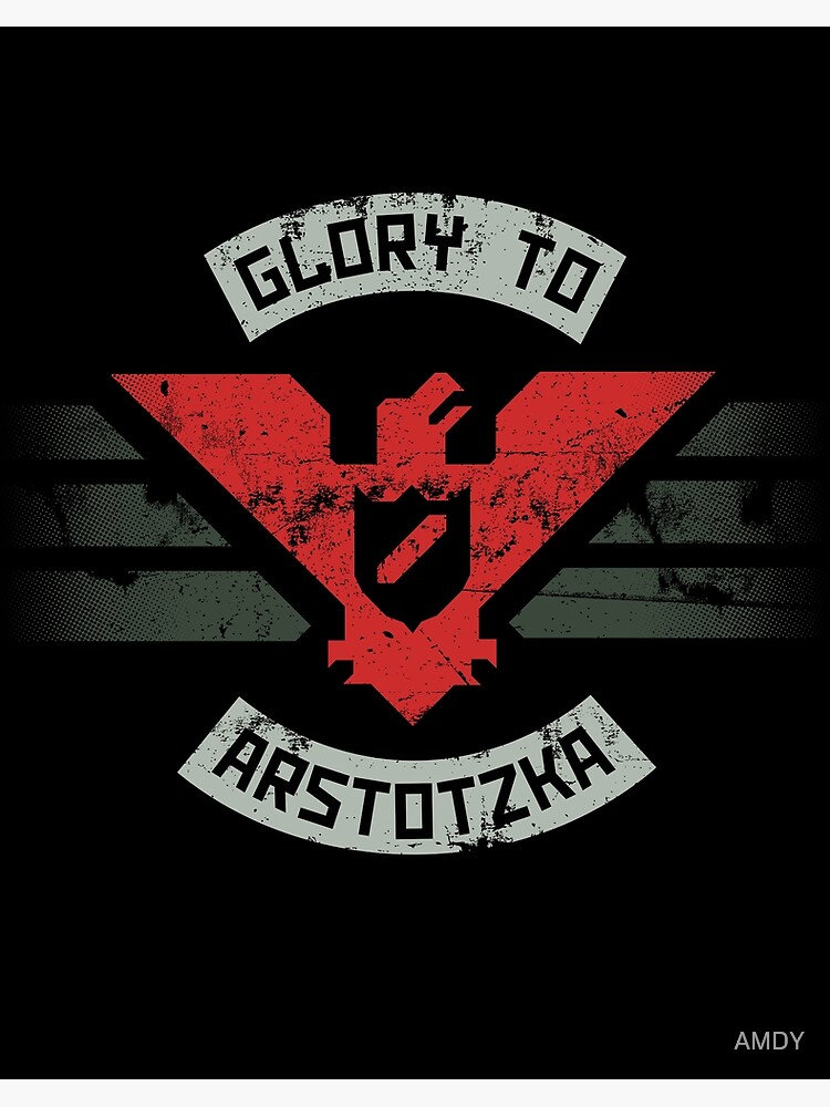 Papers, Please! Glory To Arstotzka! 