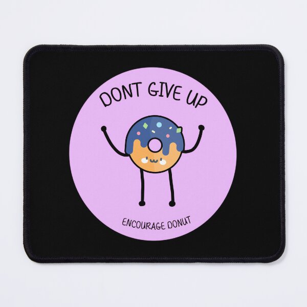 Item preview, Encourage Donut - Don't Give Up  	 designed and sold by bbyegiynzf40.