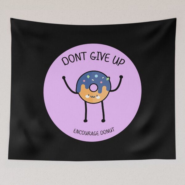 Item preview, Encourage Donut - Don't Give Up  	 designed and sold by bbyegiynzf40.