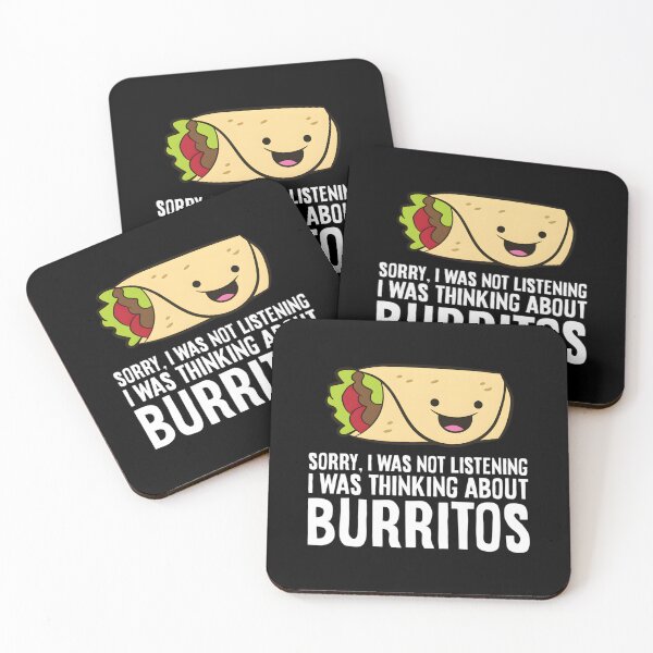 Item preview, Sorry I Was Not Listening I Was Thinking About Burritos 	 		 designed and sold by ochfpkenbor17.