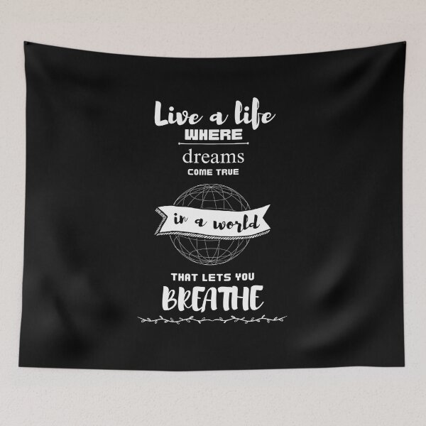 Item preview, Live a life where dreams come true in a world that lets you breathe designed and sold by Angrahius.