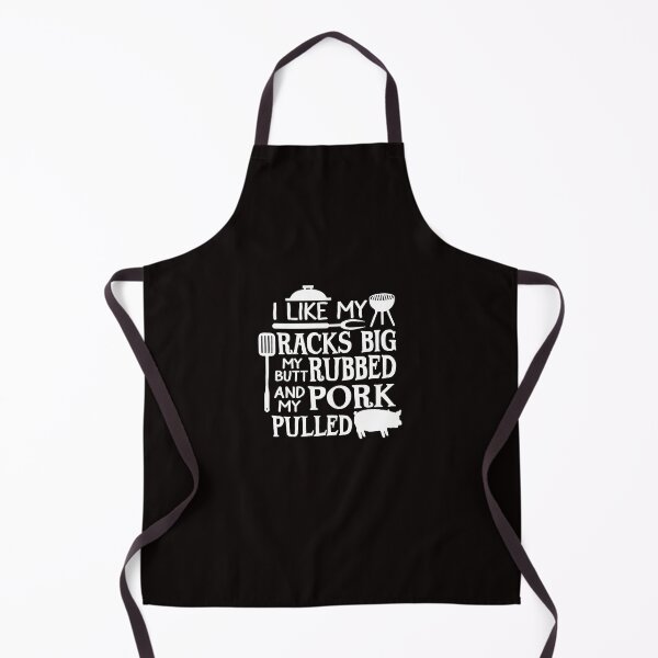 Item preview, I Like My Racks Big My Butt Rubbed And My Pork Pulled T designed and sold by VeraPfeif.