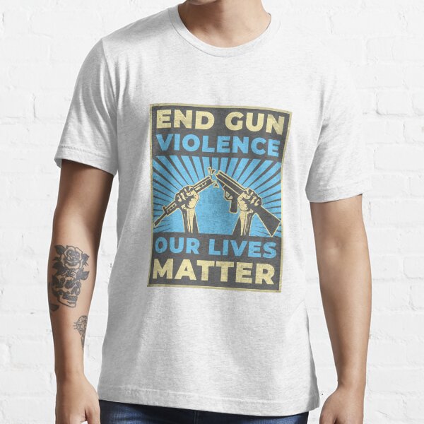 End Gun Violence Essential T-Shirt