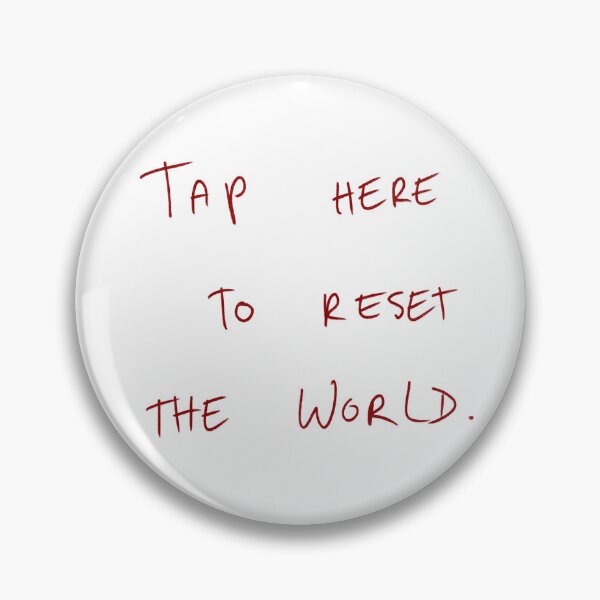 Item preview, Tap Once To Reset The World. designed and sold by DreamersSoul.