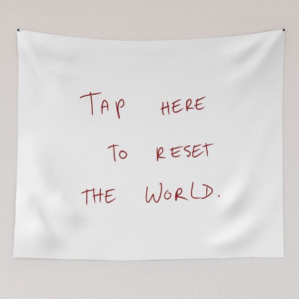 Item preview, Tap Once To Reset The World. designed and sold by DreamersSoul.
