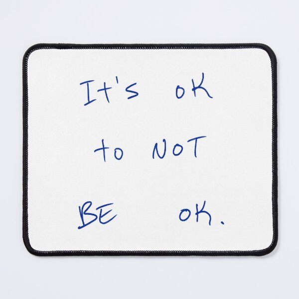 Item preview, It’s Ok To Not Be Ok designed and sold by DreamersSoul.