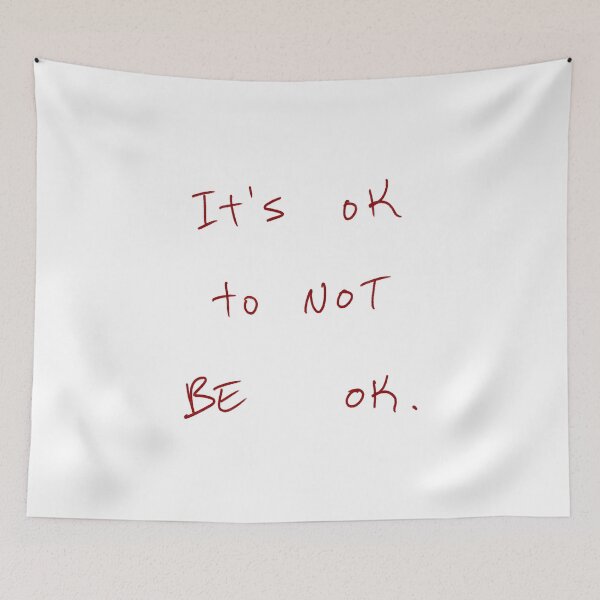 Item preview, It’s Ok To Not Be Ok designed and sold by DreamersSoul.