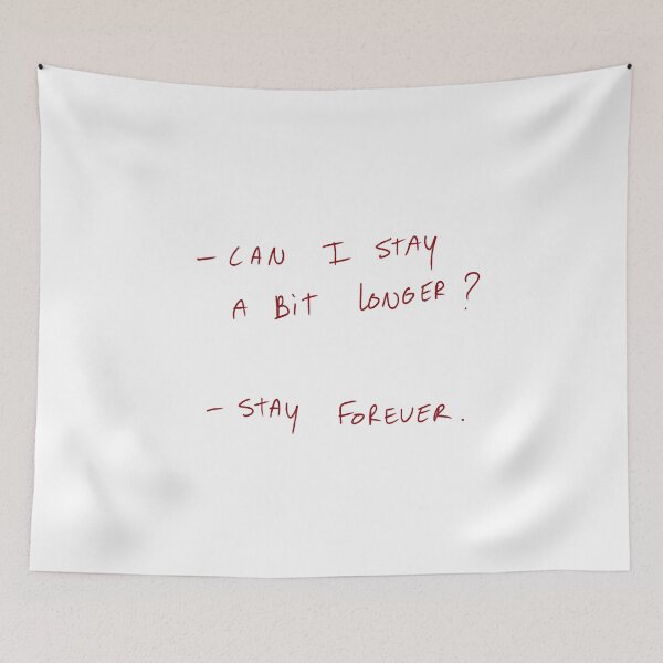 Item preview, -Can I Stay A Bit Longer? -Stay Forever. designed and sold by DreamersSoul.