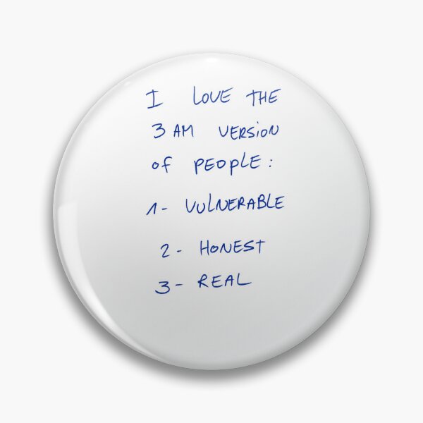 Item preview, I Love The 3 Am Version Of People: 1 -Vulnerable 2 -Honest 3 -Real designed and sold by DreamersSoul.