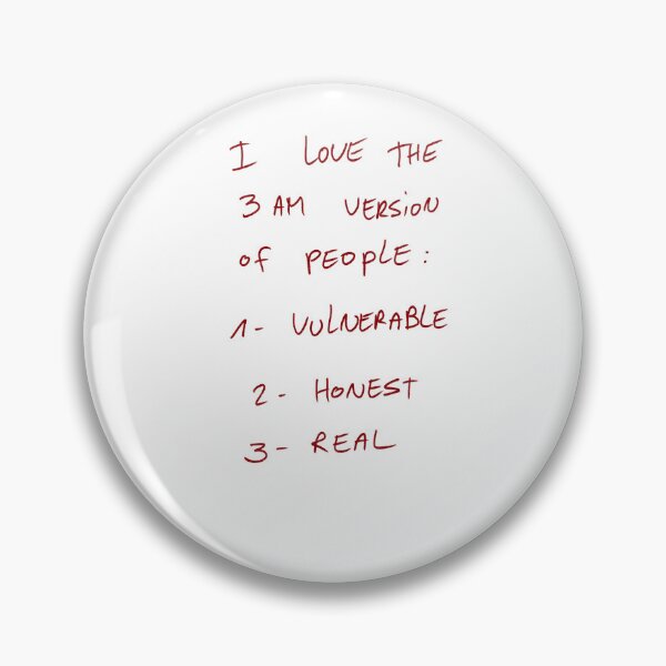 Item preview, I Love The 3 Am Version Of People: 1 -Vulnerable 2 -Honest 3 -Real designed and sold by DreamersSoul.