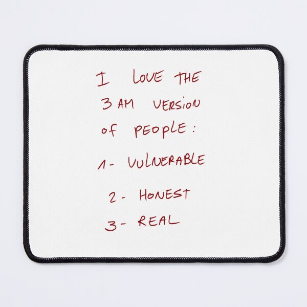 Item preview, I Love The 3 Am Version Of People: 1 -Vulnerable 2 -Honest 3 -Real designed and sold by DreamersSoul.