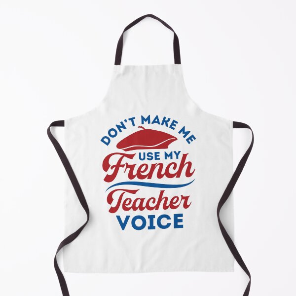 Item preview, Don't Make Me Use My French Teacher Voice designed and sold by jaygo.