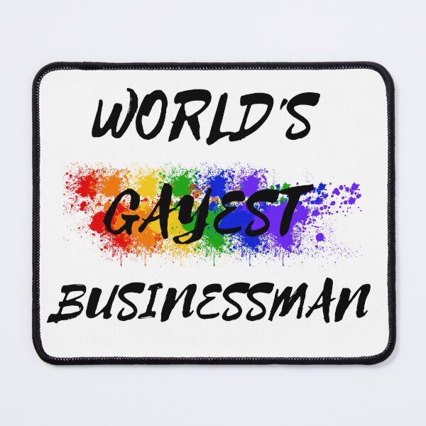 Item preview, World's Gayest Businessman designed and sold by LuckyKermit.