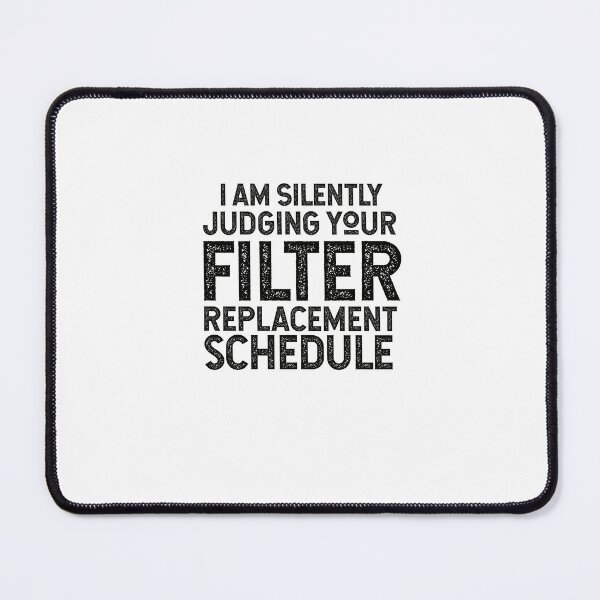 Item preview, I am Silently Judging Your Filter Replacement Schedule Funny HVAC designed and sold by TeesYouWant.