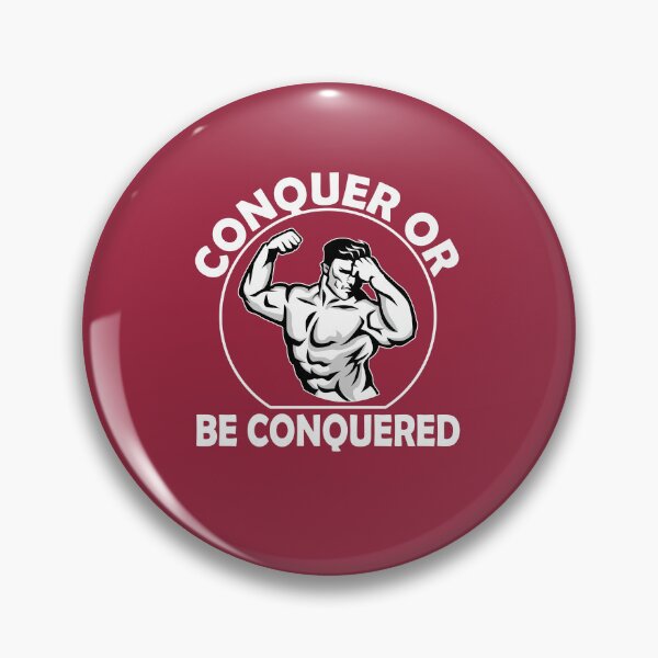 Item preview, CONQUER OR BE CONQUERED designed and sold by Billy Wong.