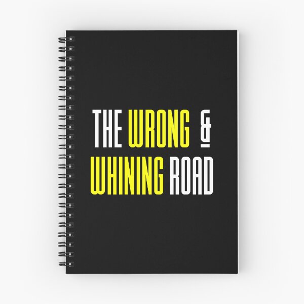 Item preview, Funny Sayings - The Wrong and Whining Road designed and sold by kcaandwu.
