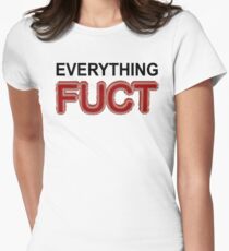 Everything Fuct B Women's Fitted T-Shirt