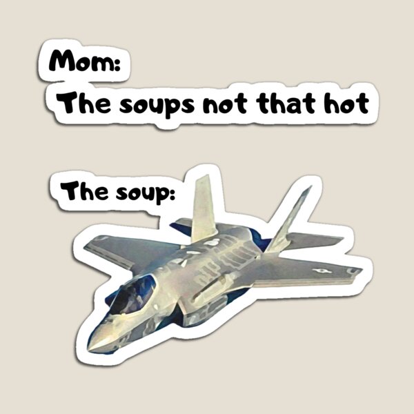 Item preview, Mom the soups not that hot designed and sold by MaciekCz.
