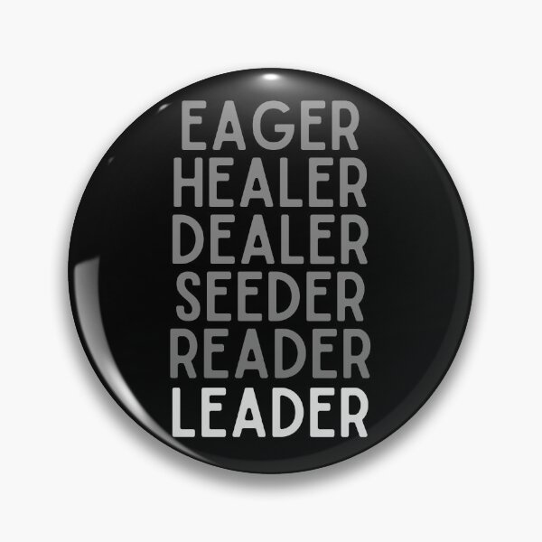 Item preview, Eager, Healer, Dealer, Seeder, Reader, Leader - Leadership, Philosophy, and Intellectual Quotes designed and sold by ethanzakicab.