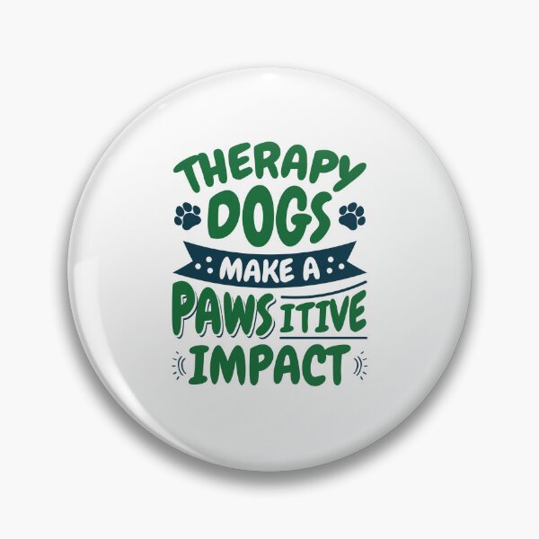 Item preview, Therapy Dogs Make a Pawsitive Impact designed and sold by jaygo.