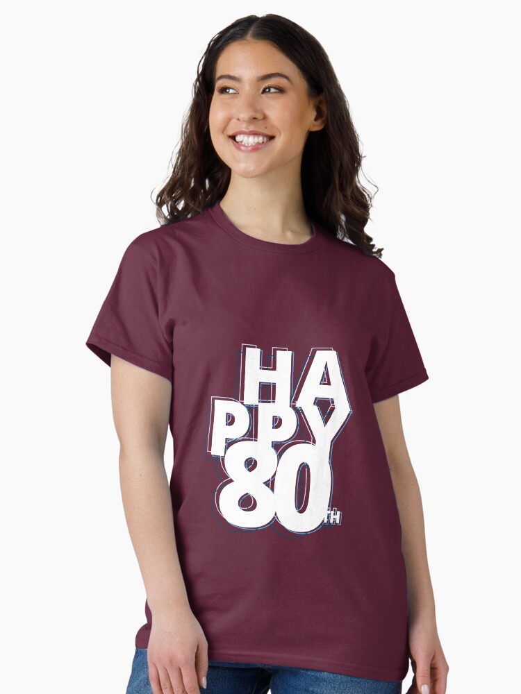 Thumbnail 1 of 7, Classic T-Shirt, happy 80 years designed and sold by FunnyNoMark.