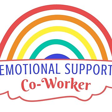 Emotional support co-worker - Work bestie | Poster