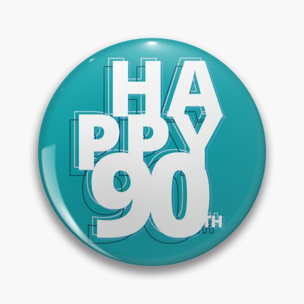 happy 90 years Pin