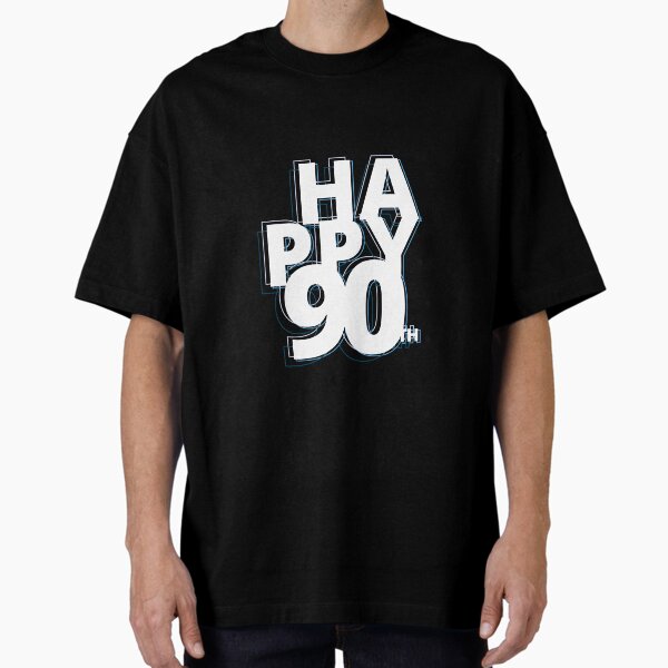 happy 90 years Oversized T-Shirt