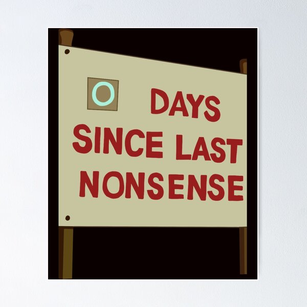 Item preview, Days Since Last Nonsense designed and sold by MarkHeaney.