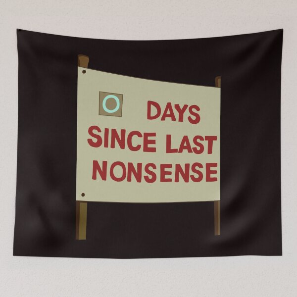 Item preview, Days Since Last Nonsense designed and sold by MarkHeaney.