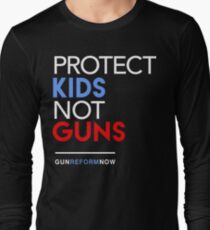 Protect Kids Not Guns Long Sleeve T-Shirt