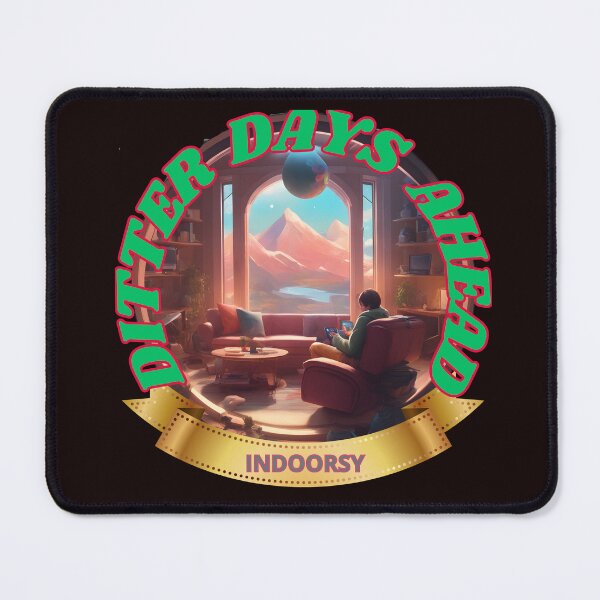 Item preview, DITTER AYS AHEAD INDOORSY, FAMILY, MOM, DAD, KID, GIFT, designed and sold by carlos crane.