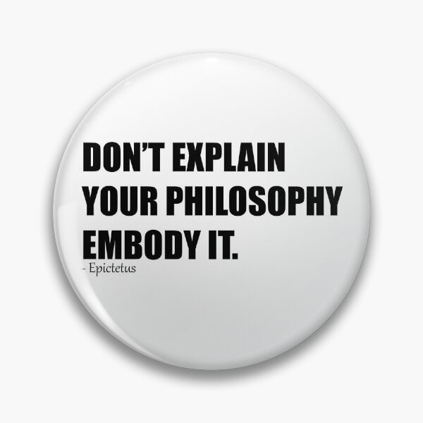 Item preview, Don't explain your philosophy embody it designed and sold by Meropis.