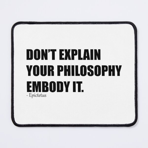 Item preview, Don't explain your philosophy embody it designed and sold by Meropis.