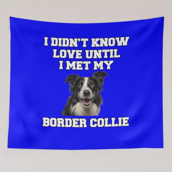 Item preview, Border Collie Dog Owner I Didn't Know Love Until I Met My Border Collie designed and sold by fantasticdesign.