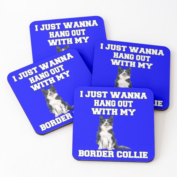 Item preview, Border Collie Dog Owner I Just Wanna Hang Out With My Border Collie designed and sold by fantasticdesign.