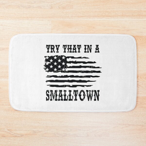 Item preview, Try That in a Small Town designed and sold by Merchinio ⭐⭐⭐⭐⭐.