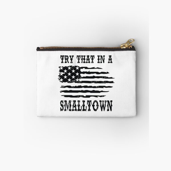 Item preview, Try That in a Small Town designed and sold by Merchinio ⭐⭐⭐⭐⭐.