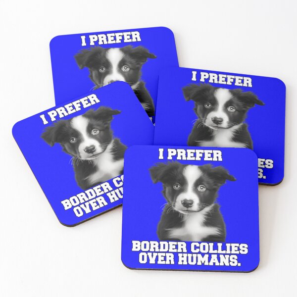 Item preview, Border Collie Dog Owner I Prefer Border Collies Over Humans designed and sold by fantasticdesign.