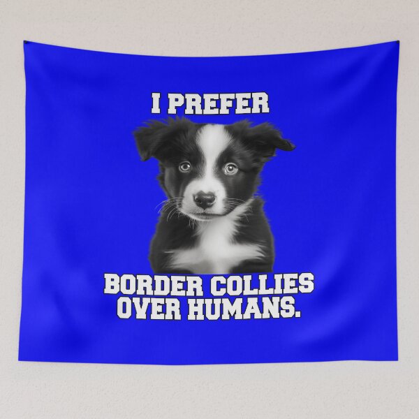 Item preview, Border Collie Dog Owner I Prefer Border Collies Over Humans designed and sold by fantasticdesign.
